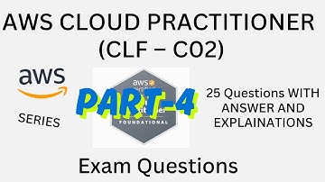 Part-4 New, AWS Cloud Practitioner(CLF-C02) Practice Questions with Answers | Exam Prep 2025