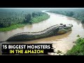 15 Biggest Monsters Ever Discovered in the Amazon
