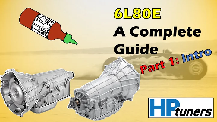 Complete Guide to Tuning the 6L80E Transmission - Part 1: Intro
