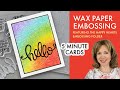 Wax Paper Embossing