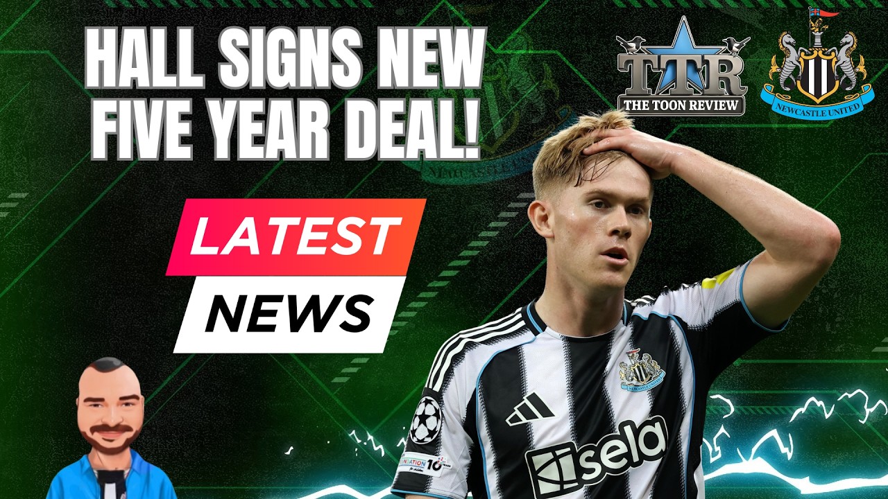 LEWIS HALL AGREES NEW FIVE-YEAR DEAL! ✍️⚫⚪ | NUFC NEWS!