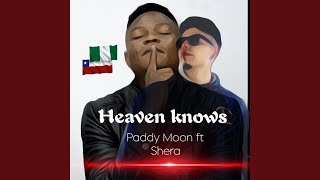 Heaven Knows (Shera Remix)