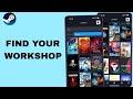 How To Find Your Workshop On Steam App | Step By Step