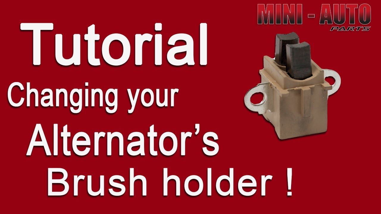 TUTORIAL : Changing your alternator's brush holder !