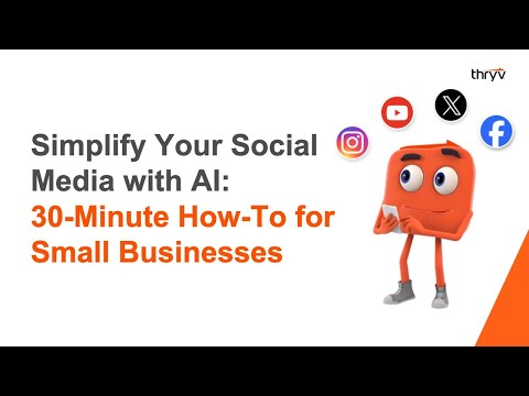 Simplify Your Social Media with AI: 30-Minute How-To for Small Businesses