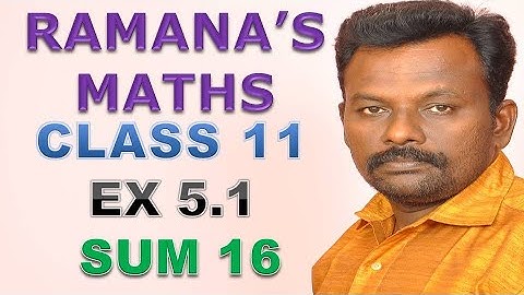 CLASS 11 - EX 5.1 - SUM 16