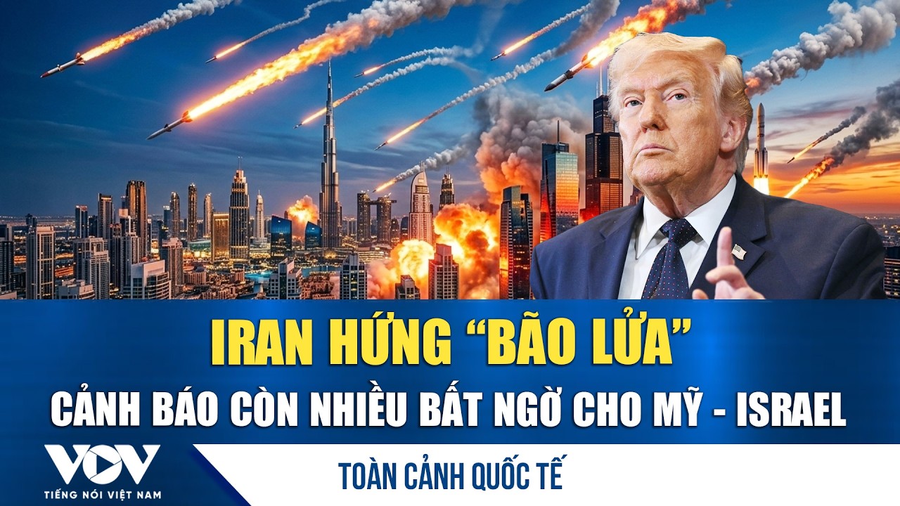 Toàn cảnh quốc tế trưa 10/3: Iran hứng không kích dữ dội, tuyên bố 'chuẩn bị đầy đủ' để chiến với Mỹ