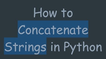How to Concatenate Strings in Python
