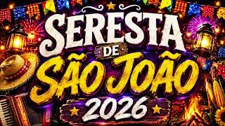AS SERESTAS MAIS TOCADAS 🔥🎶 | Playlist Atualizada 2026