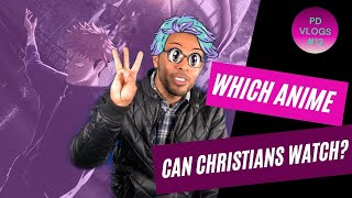 Which Anime Can Christians Watch?  PD Vlog #12