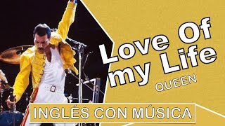 Inglés con músicaLove of My LifePronunciación (IPA)