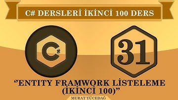 C# Ders 31 Entity Framework Listeleme (ikinci 100)