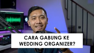PERLUKAH GABUNG KE WEDDING ORGANIZER ATAU VENDOR WEDDING LAIN?