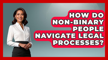 How Do Non-binary People Navigate Legal Processes? - Gender Equality Network