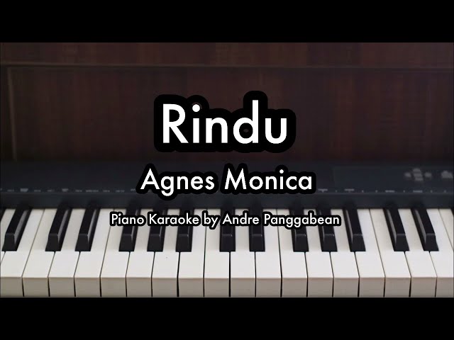 Rindu - Agnes Monica | Piano Karaoke by Andre Panggabean class=