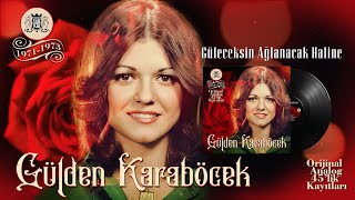 Gülden Karaböcek | Güleceksin Ağlanacak Haline | Remastered 2021 Resimi