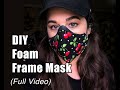 Full Video: DIY Foam Frame Mask, Step-By-Step Tutorial