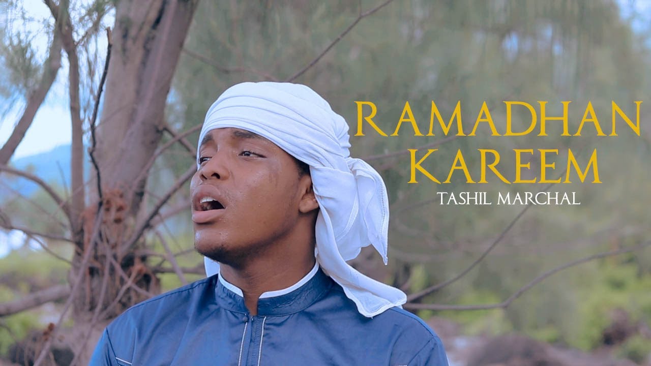 Tashil Marchal (RAMADHAN KAREEM) Clip Officielle