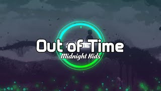 Midnight Kids - Out of Time (Lyrics +Beat)