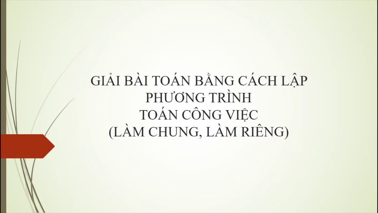 [Giải bài toán bằng cách lập phương trình] - Làm chung... - youtube