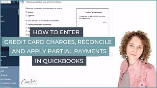 How to Enter Credit Card Charges, Reconcile and Apply Partial Payments in QuickBooks Desktop