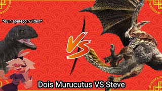 (DC2/MONSTER HUNTER STORIES) Steve in Stories Be Like: (Dois murucutu vs Steve)
