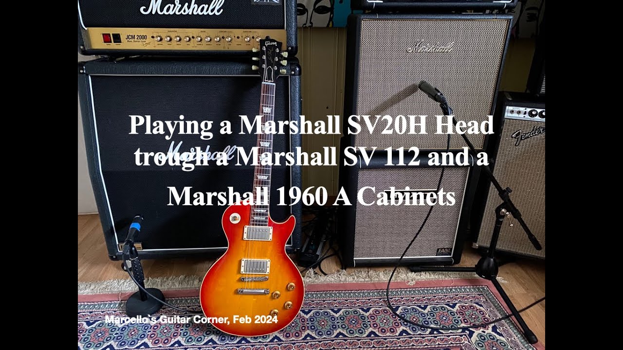 Playing a Marshall SV20H trough a Marshall SV 112 and 1960 A 