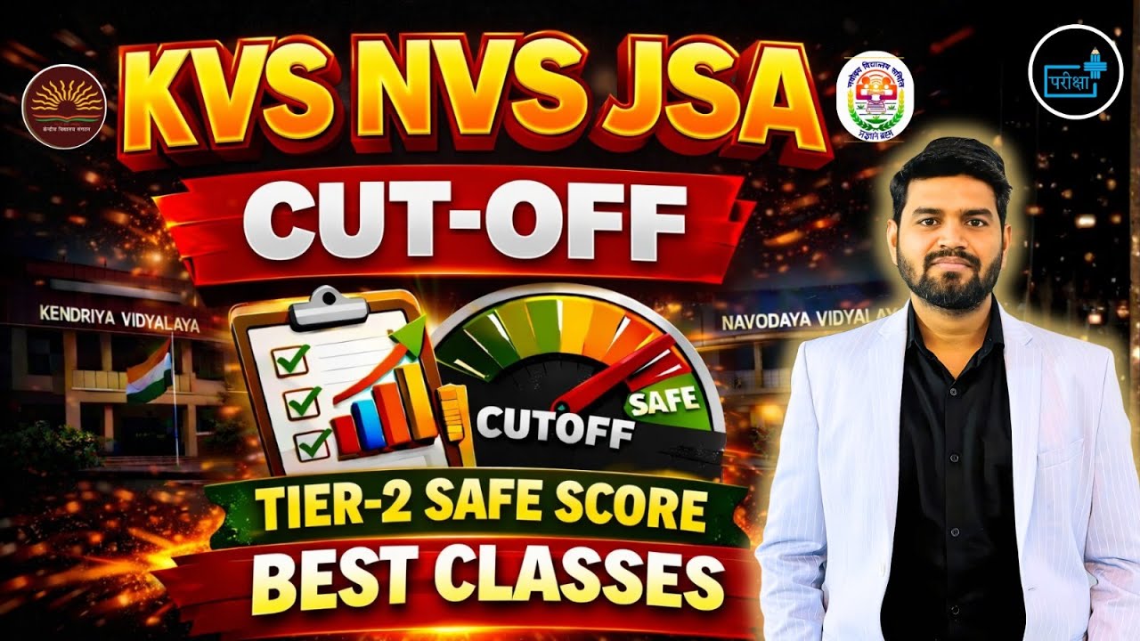 KVS NVS JSA Cut Off 2026, KVS NVS JSA Tier-2 Safe Score, Expected Cut Off & Safe Score 
