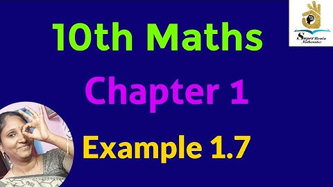 10th maths example 1.7 | Class 10 Maths chapter 1 example 1.7 | Super Brain Mathematics