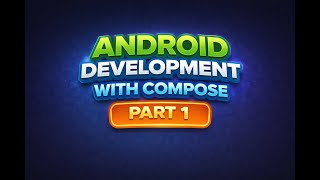 Android Development Course With Compose Part 1 - First Project Setup