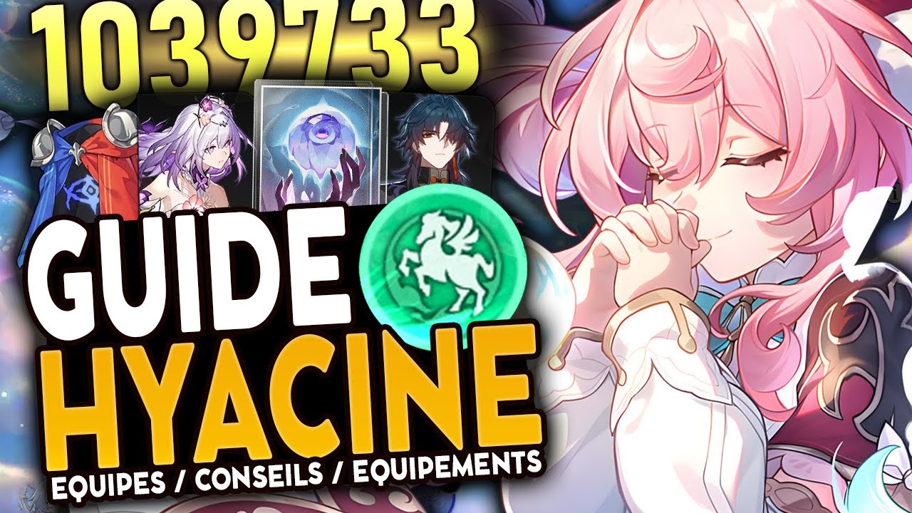 MEILLEURE SOIGNEUSE ! | Guide HYACINE : Teams, Reliques & Cône de Lumière | Honkai Star Rail