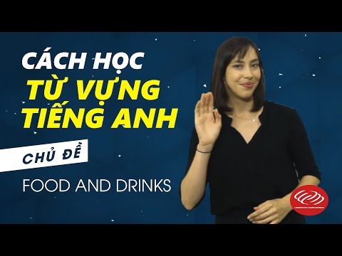Video Cách học từ vựng tiếng Anh - Chủ đề Food and Drinks... - youtube