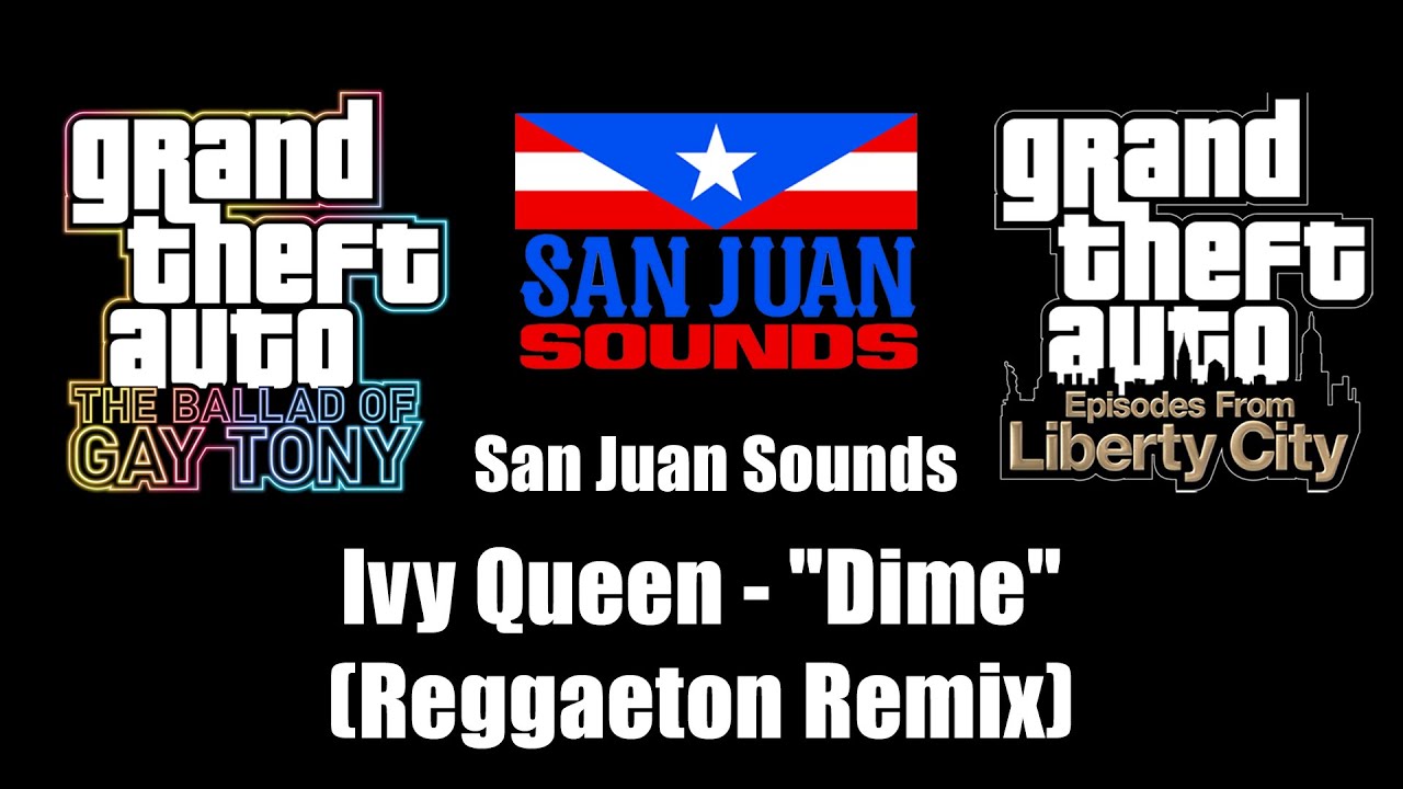 GTA: TBoGT & GTA: EFLC - San Juan Sounds | Ivy Queen - "Dime" (Reggaeton Remix)