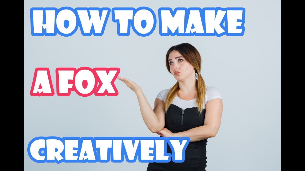 How to make a fox - YouTube