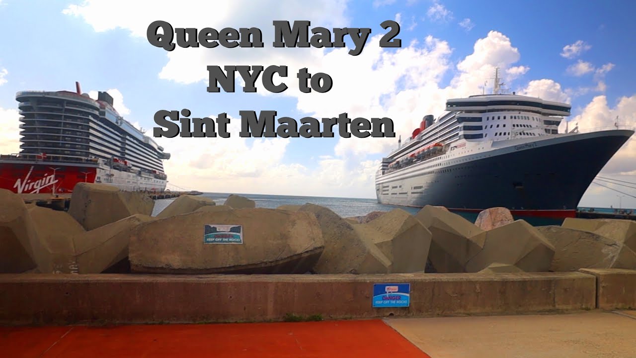 Queen Mary 2  NYC to Sint Maarten