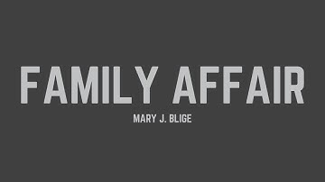 Thumbnail of Mary J. Blige - Family Affair (Lyrics)