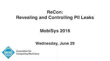 MobiSys 2016 - ReCon: Revealing and Controlling PII Leaks