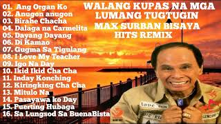 Greatest OPM Songs Collection: Max Surban Bisaya  Hits Remix ‎