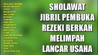 Sholawat Jibril Pembuka Rezeki Berkah Melimpah Lancar Usaha|Sholawat Jibril, Sholallahu'ala Muhammad
