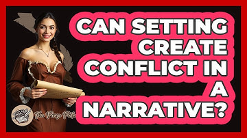 Can Setting Create Conflict in a Narrative?