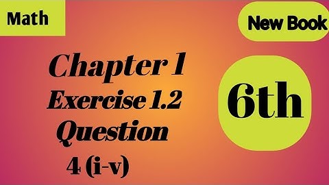 6th class Math Exercise 1.2 Question # 4(i-v) || 6th class Math New Book 2023 || SNC 2023- 24