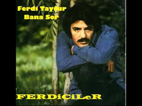 Ferdi Tayfur Bana Sor