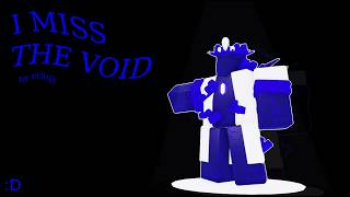 I Miss The Void - Tower Battles Fan Animation I Miss The Void - Tower Battles Fan Animation