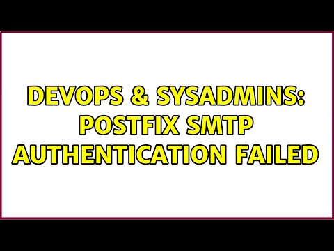 DevOps & SysAdmins: Postfix SMTP Authentication Failed (2 Solutions!!)