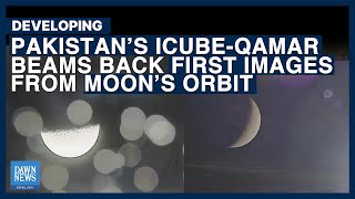 Pakistan’s iCubeQamar Beams Back First Images From Moon’s Orbit | Dawn News English