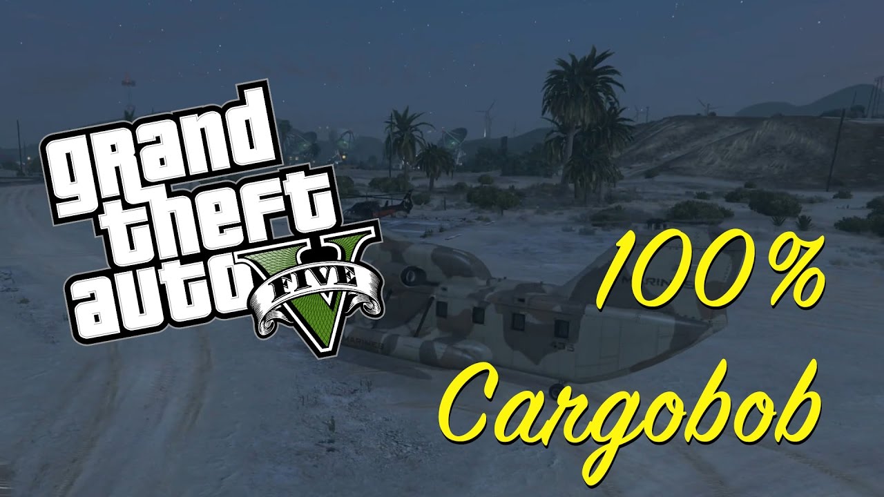 GTA 5 / 100 Completion / Cargobob Mission Gameplay / Walkthrough YouTube