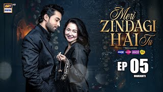 Meri Zindagi Hai Tu Episode 05 Highlights Hania Aamir Bilal Abbas Khan Ary Digital Drama