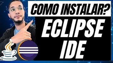 Como Instalar Eclipse IDE? Aprenda a Baixar e Instalar Eclipse com Java
