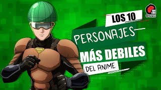 10 Personajes MÁS DEBILES del ANIME | Rincón Otaku 10 Personajes MÁS DEBILES del ANIME | Rincón Otaku