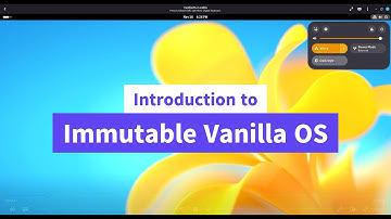 Introduction to Immutable Vanilla OS